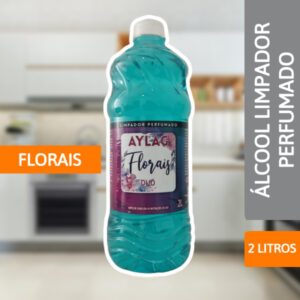 Álcool Limpador Perfumado Florais 2 L - AYLAG